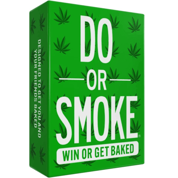 Do or Smoke