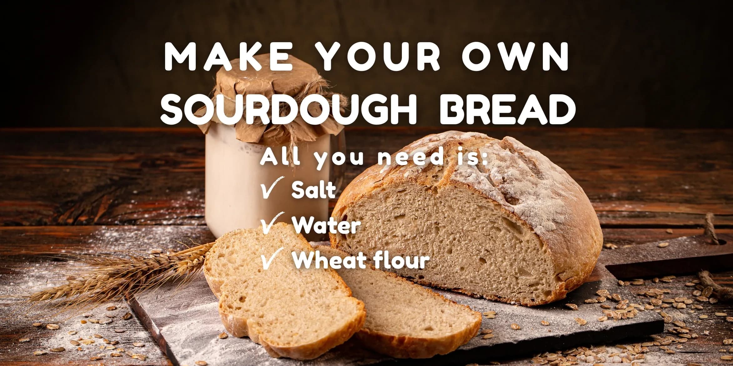 Make Your Own Sourdough Bread